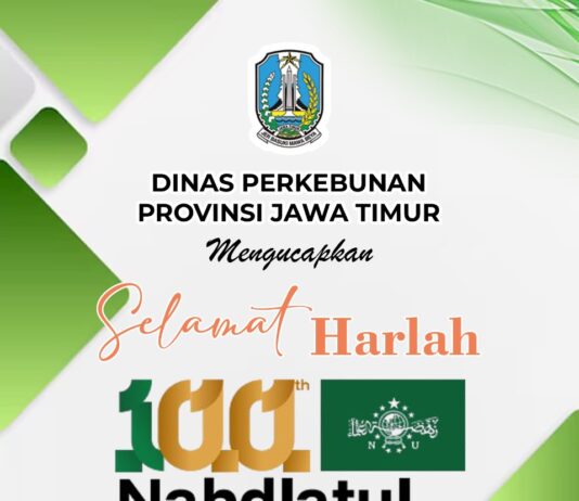 Selamat Hari Lahir ke-100 Nahdlatul Ulama (1926–2026) dari Dinas Perkebunan Provinsi Jawa Timur
