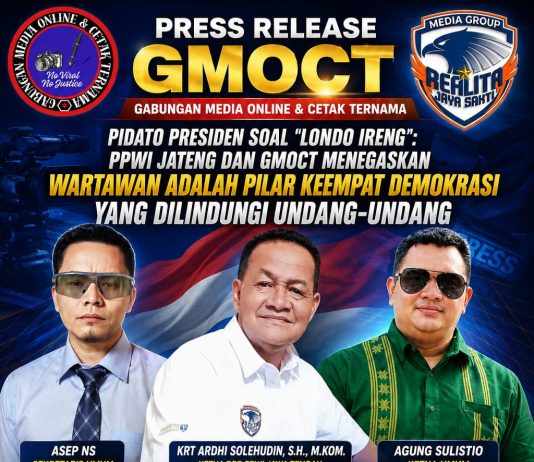 Pidato Presiden Soal ‘Londo Ireng’: PPWI Jateng dan GMOCT Menegaskan Wartawan Adalah Pilar Keempat Demokrasi yang Dilindungi Undang-Undang